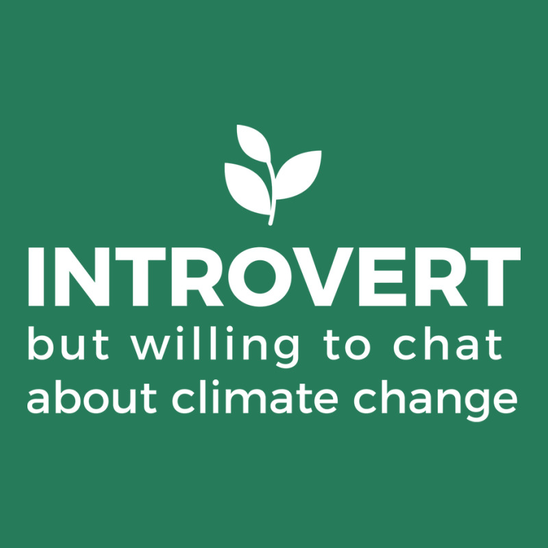 Climate Change Advocate But Introverted Cute (1) ( T-shirt | Artistshot