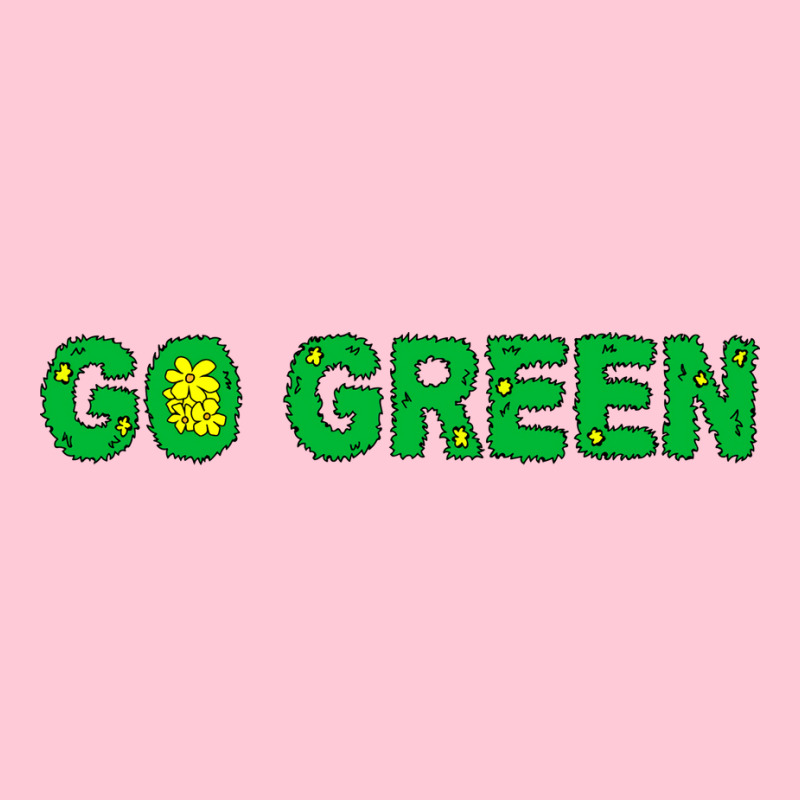 Go Green Quote (1) (1) Graphic T-shirt | Artistshot