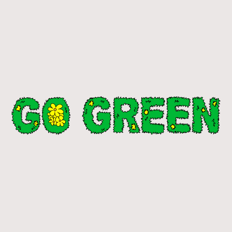 Go Green Quote (1) (1) Pocket T-shirt | Artistshot