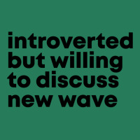 New Wave Design Introverted But Willing To Discuss T-shirt | Artistshot