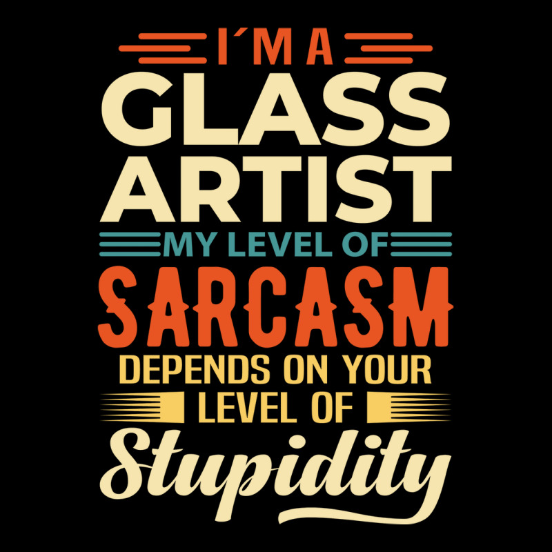 Im A Glass Artist Travel Long Sleeve Shirts | Artistshot