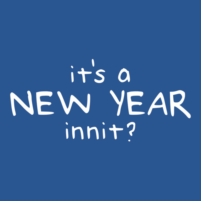 New Year Innit T-shirt | Artistshot