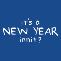 New Year Innit Tank Top | Artistshot