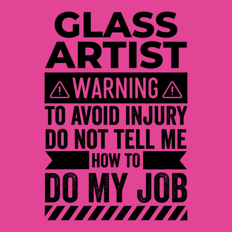 Glass Artist Warning Funny T-shirt | Artistshot