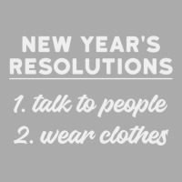 New Year Resolutions  Talk To People T-shirt | Artistshot