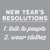 New Year Resolutions  Talk To People Classic T-shirt | Artistshot