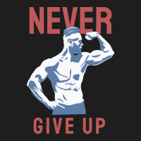 Never Give Up Green Classic T-shirt | Artistshot