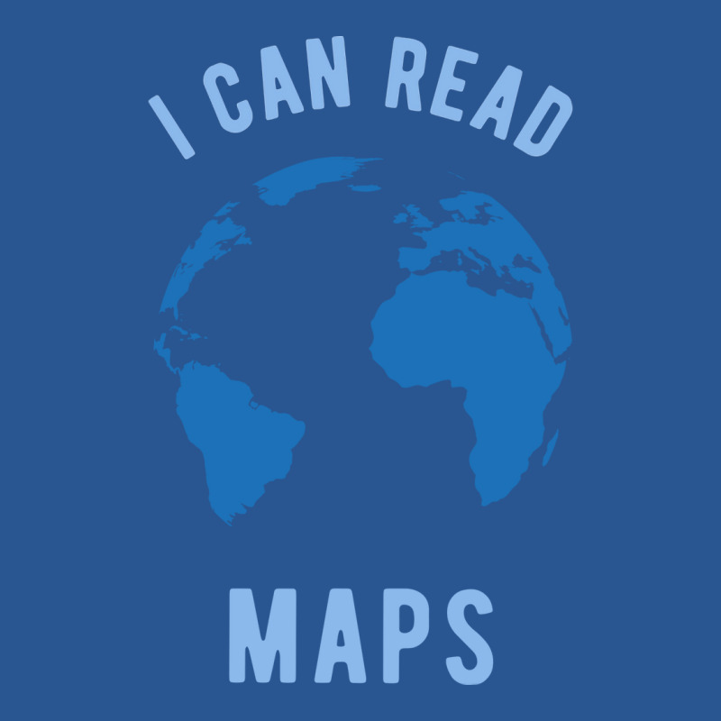 Funny Geography I Can Read Maps T-shirt | Artistshot