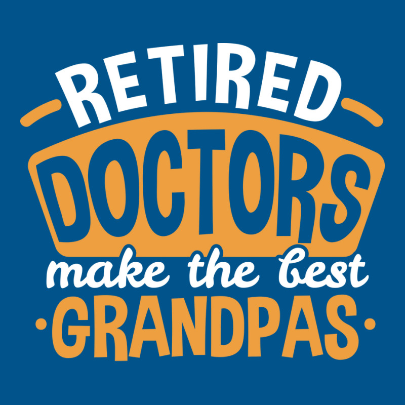 Grandpa Retired Doctor Fathers Day 80s Classic T-shirt | Artistshot