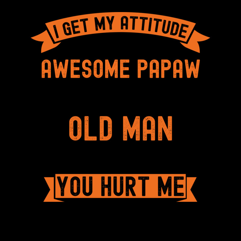 I Get My Attitude From My Freakin Awesome Papaw Gi Lightweight Hoodie | Artistshot