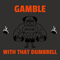 Gamble With That Dumbbell Gym Hipster Champion Hoodie | Artistshot