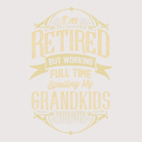 Im Retired But Working Full Time Spoiling My Grand Pocket T-shirt | Artistshot