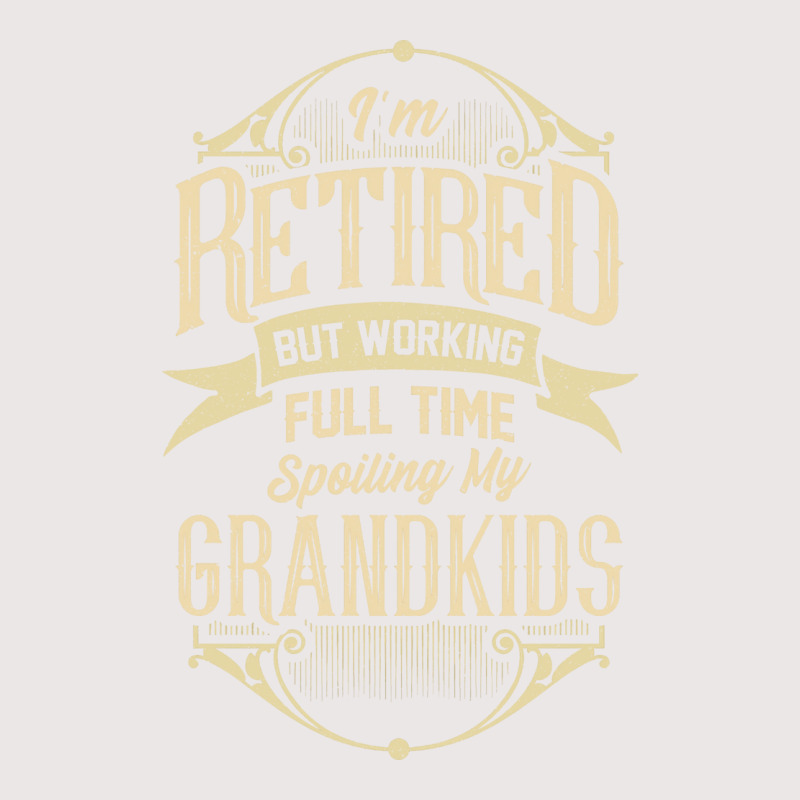 Im Retired But Working Full Time Spoiling My Grand Pocket T-Shirt by thanetsadib | Artistshot