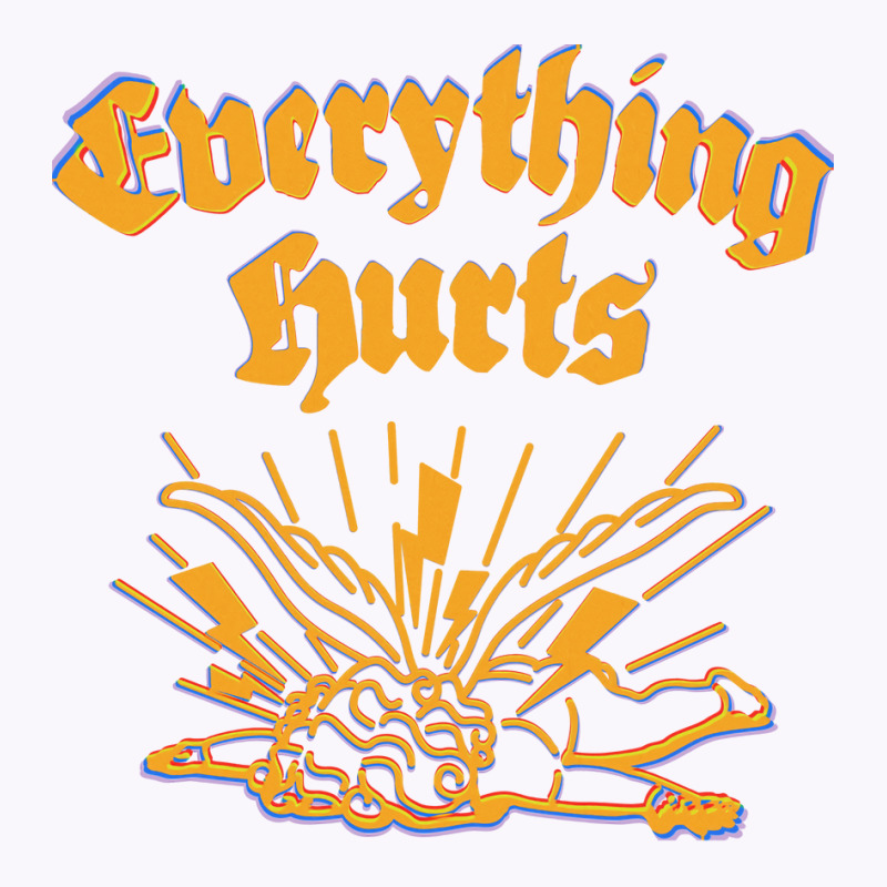 Everything Hurts Funny Tank Top | Artistshot