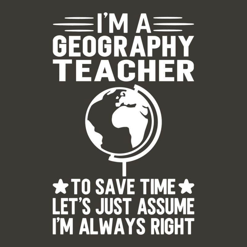 Im A Geography Teacher To Save Time Lets Just Assu Bucket Hat by meaneyantichy | Artistshot