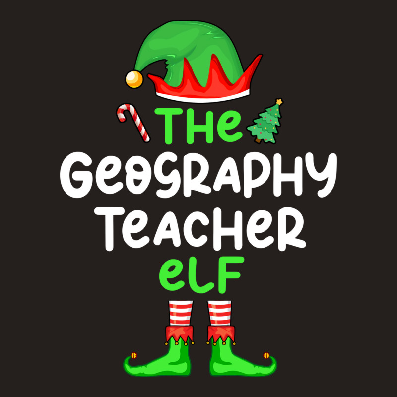 Im The Geography Teacher Elf Christmas Family Matc Tank Top by meaneyantichy | Artistshot