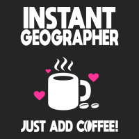 Instant Geographer Just Add Coffee Nature Unisex Hoodie | Artistshot