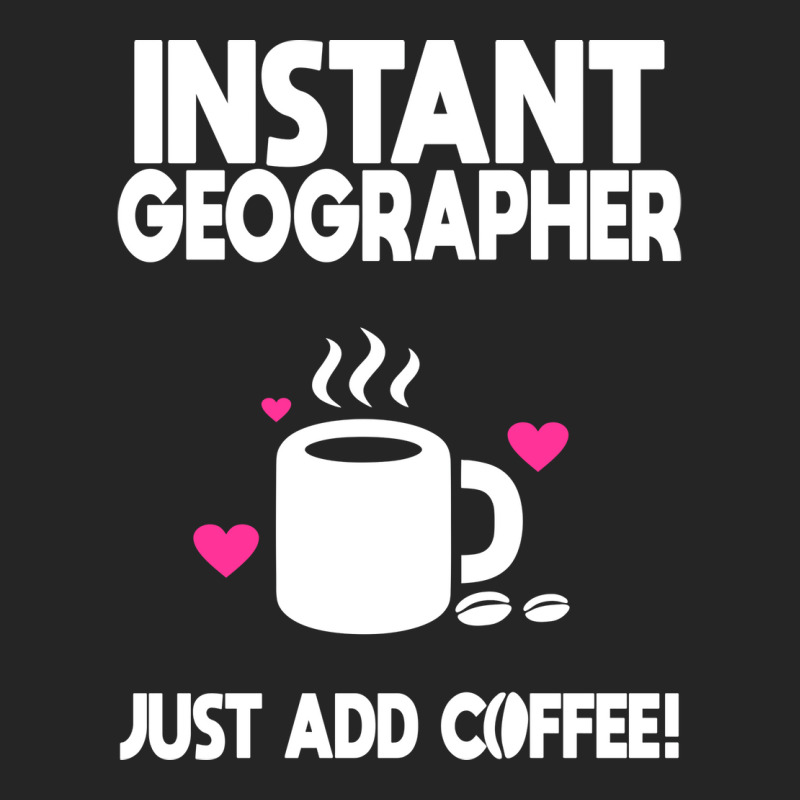 Instant Geographer Just Add Coffee Nature Unisex Hoodie by meaneyantichy | Artistshot