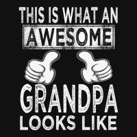 This Is What An Awesome Grandpa Looks Like Funny Graphic T-shirt | Artistshot