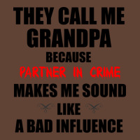 They Call Me Grandpa Because Partner In Crime Make T-shirt | Artistshot