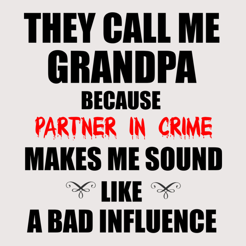 They Call Me Grandpa Because Partner In Crime Make Pocket T-shirt | Artistshot