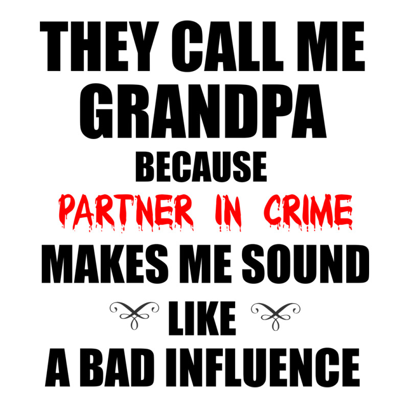 They Call Me Grandpa Because Partner In Crime Make V-neck Tee | Artistshot