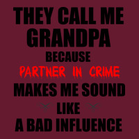 They Call Me Grandpa Because Partner In Crime Make Classic T-shirt | Artistshot