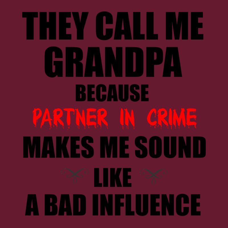 They Call Me Grandpa Because Partner In Crime Make Classic T-shirt | Artistshot