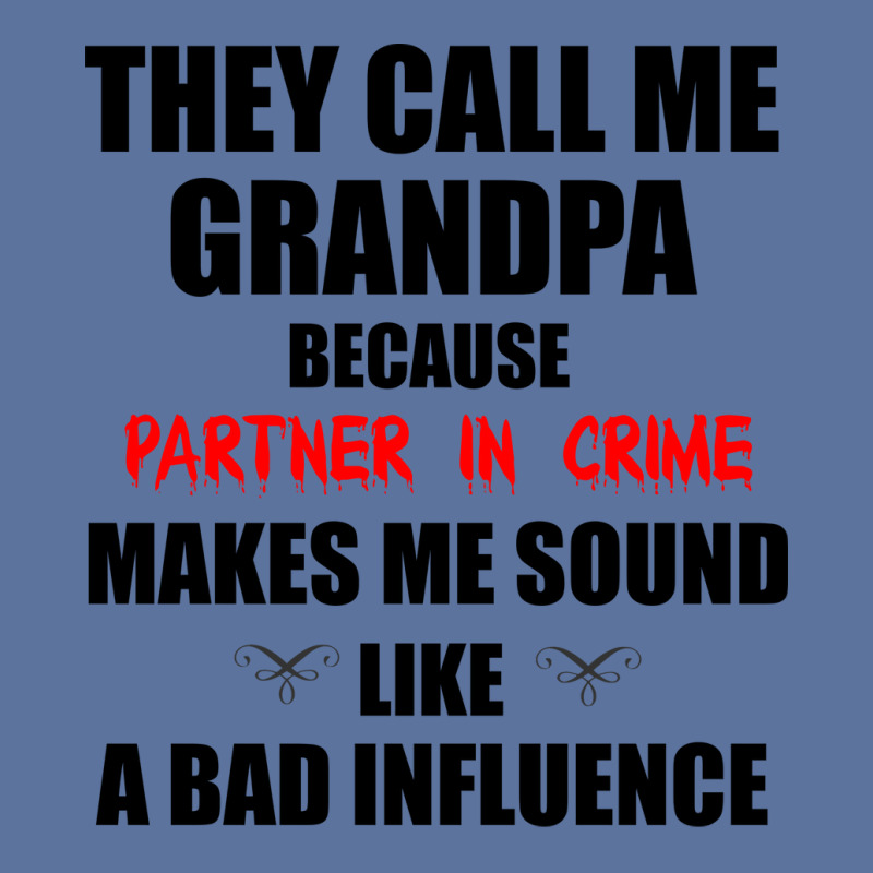 They Call Me Grandpa Because Partner In Crime Make Lightweight Hoodie | Artistshot