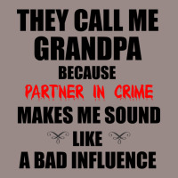 They Call Me Grandpa Because Partner In Crime Make Vintage T-shirt | Artistshot