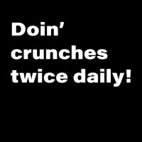 Doin Crunches Twice Daily Quote Pocket T-shirt | Artistshot