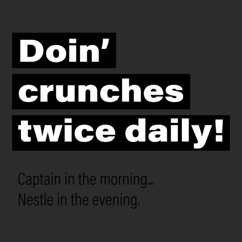 Doin Crunches Twice Daily Quote Exclusive T-shirt | Artistshot