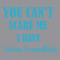 You Cant Scare Me I Have Seven Grandkids Funny Gif 3/4 Sleeve Shirt | Artistshot