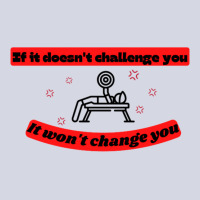 If It Doesnt Challenge You It Wont Change You Quot Fleece Short | Artistshot