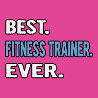 Best Fitness Trainer Ever Birthday Gift Idea T-shirt | Artistshot