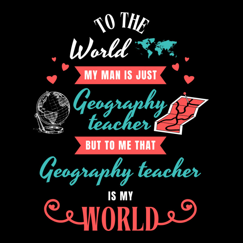 To The World My Man Is Just Geography Teacher But Men's 3/4 Sleeve Pajama Set | Artistshot