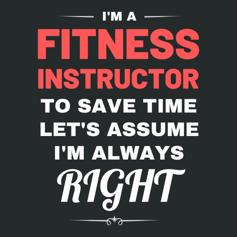 Im A Fitness Instructor To Save Time Lets Assume I Women's Triblend Scoop T-shirt by marsjapiecesd | Artistshot