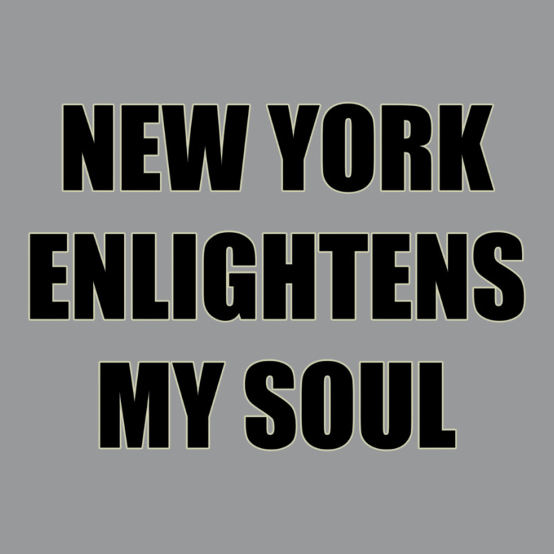 New York Enlightens My Soul Crewneck Sweatshirt | Artistshot