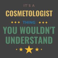 Its A Cosmetologist Thing You Wouldnt Understand T Vintage T-shirt | Artistshot