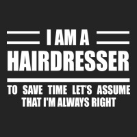 Im A Hairdresser To Save Time Just Assume That Im 3/4 Sleeve Shirt | Artistshot