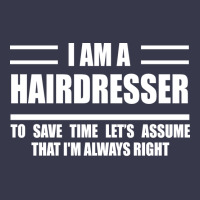 Im A Hairdresser To Save Time Just Assume That Im Long Sleeve Shirts | Artistshot