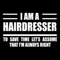 Im A Hairdresser To Save Time Just Assume That Im Fleece Short | Artistshot