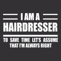 Im A Hairdresser To Save Time Just Assume That Im Vintage Hoodie And Short Set | Artistshot