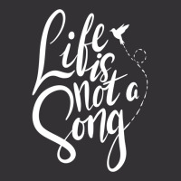 Life Is Not A Song Vintage Hoodie | Artistshot