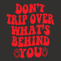 Don't Trip Over What's Behind You , Positive Quote Champion Hoodie | Artistshot