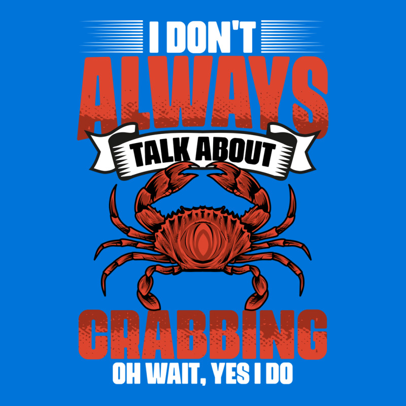 I Dont Always Talk About Funny Crabbing For Crab F Landscape Canvas Print | Artistshot