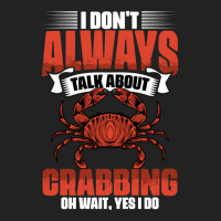 I Dont Always Talk About Funny Crabbing For Crab F Backpack | Artistshot