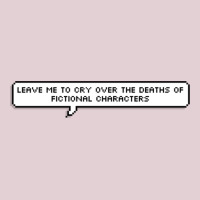 Leave Me To Cry Over The Deaths Of Fictional Chara Ladies Fitted T-shirt | Artistshot