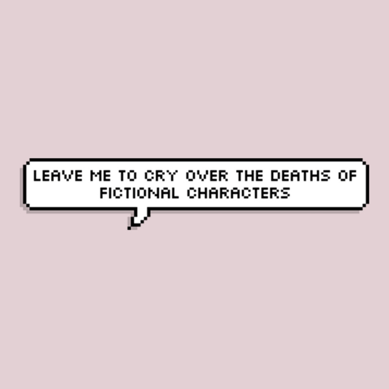 Leave Me To Cry Over The Deaths Of Fictional Chara Ladies Fitted T-Shirt by rshimiqetusie | Artistshot