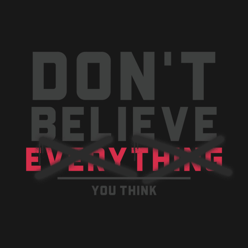 Dont Believe Everything You Think Mental Health Flannel Shirt | Artistshot